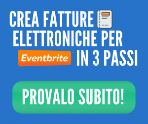 Crea fatture elettroniche per Eventbrite in 3 passi